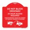 Signmission Do Not Block Driveway 24 Hour Access Required Unauthorized Vehicles Towed Away, A-DES-RW-1818-24169 A-DES-RW-1818-24169 - alternate 1